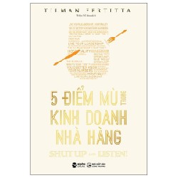 5 Điểm Mù Trong Kinh Doanh Nhà Hàng - Tilman Fertitta 67535