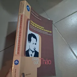 Kỉ yếu hội thảo khoa học quốc tế " tư tưởng triết học và giáo dục của Trần Đức Thảo ". 