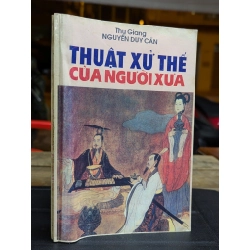 THUẬT XỬ THẾ CỦA NGƯỜI XƯA - NGUYỄN DUY CẦN