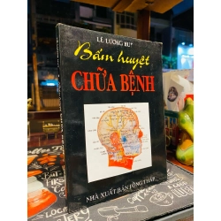 Bấm huyệt chữa bệnh - Lê Lương Huy