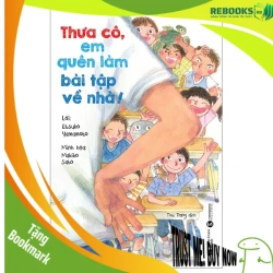 (TẶNG BOOKMARK) Thưa cô, em quên làm bài tập - Etsuko Yamamoto - 2024 - Tủ ong mật, Thiếu nhi