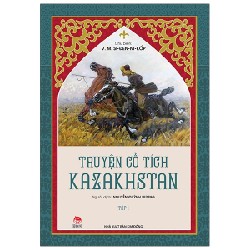 Truyện Cổ Tích Kazakhstan - Tập 1 - V. M. Si-Đen-Ni-Kốp