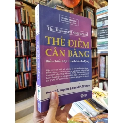 THẺ ĐIỂM CÂN BẰNG : Biến chiến lược thành hành động - Robert S. Kaplan & David P. Norton