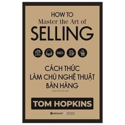 📚Cách Thức Làm Chủ Nghệ Thuật Bán Hàng - Tom Hopkings