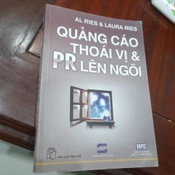 Al Ries & Laura Ries - QUẢNG CÁO thoái vị & PR lên ngôi