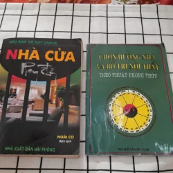 2 quyển Phong Thủy- Chọn Hướng Nhà và Bố trí Nhà Cửa Nội thất. Tg. Hoài Cơ & Nxb Xây Dựng 