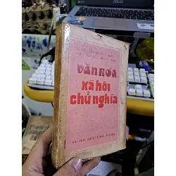 Văn hóa xã hội chủ nghĩa học viện Nguyễn Ái Quốc mới 80% ố vàng 1991 LỊCH SỬ - CHÍNH TRỊ - TRIẾT HỌC HCM1709