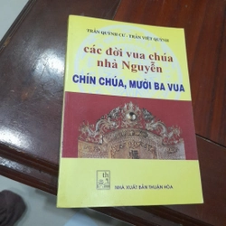 Trần Quỳnh Cư, Trần Việt Quỳnh - Các đời vua chúa nhà Nguyễn, 9 chúa 13 vua