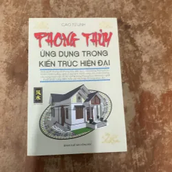PHONG THUỶ ỨNG DỤNG TRONG KIẾN TRÚC HIỆN ĐẠI - CAO TỪ LINH