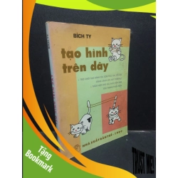 (TẶNG BOOKMARK) Tạo hình trên dây Bích Ty 1998 mới 70% bẩn ẩm mốc RBK2404 kỹ năng