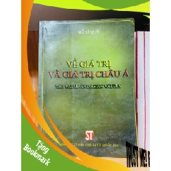 (TẶNG BOOKMARK) Về giá trị và giá trị Châu Á / Hồ Sĩ Quý Sách lịch sử - triết học RBK3101