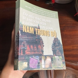 TÌM HIỂU ĐẶC TRƯNG DI SẢN VĂN HÓA DÂN GIAN NAM TRUNG BỘ (XB 2005) 502630
