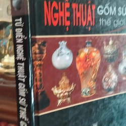 Từ điển Nghệ thuật gốm sứ thế giới (Hiếm hay) 501562