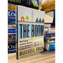 THE BOOM: HOW FRACKING IGNITED THE AMERICAN ENERGY REVOLUTION AND CHANGED THE WORLD - RUSSELL GOLD 179966