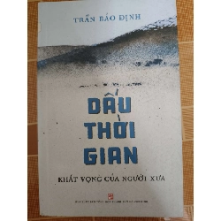 Dấu thời gian khát vọng của người xưa - 2022 - 379 trang - VĂN HỌC - ANTQ2911-35