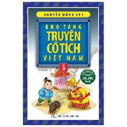 Kho Tàng Truyện Cổ Tích Việt Nam - Tập 3 - Nguyễn Đổng Chi (Mới 100%) Truyện thiếu nhi, NXB Trẻ - SÁCH ĐẠI HỌC