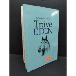 Trở về Eden mới 70% bẩn bìa, ố nhẹ, tróc gáy nhẹ 1998 HCM2110 Rosalind Miles VĂN HỌC 306042