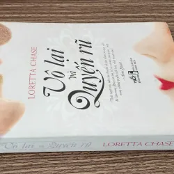 Tiểu thuyết VÔ LẠI VÀ QUYẾN RŨ (Loretta Chase) 1023834