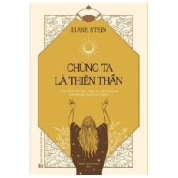 Chúng Ta Là Thiên Thần - Diane Stein