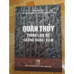 Quân thủy trong lịch sử chống ngoại xâm - 2012 - 418 trang - LỊCH SỬ - CHÍNH TRỊ - TRIẾT HỌC - ANTQ2911-22 Rebooks.vn