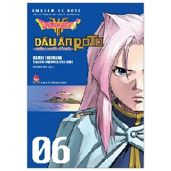 Dragon Quest - Dấu Ấn Roto - Những Người Kế Thừa - Tập 6 - Kamui Fujiwara, Jun Eishima, Yuji Horii ASB.PO Oreka Blogmeo 230225