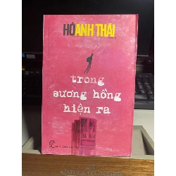 [Phiên Chợ Sách Cũ] Trong sương hồng hiện ra 2015 - Hồ Anh Thái 0506