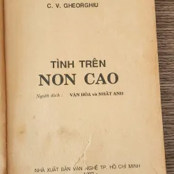 Tiểu thuyết TÌNH TRÊN NON CAO (nhà văn C. V. Gheorghu) - 286 trang 947869
