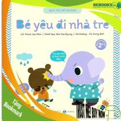 (TẶNG BOOKMARK) Quy tắc bé ngoan - Bé yêu đi nhà trẻ - Kwon Joo Won - 2023 - Tủ ong mật, Thiếu nhi