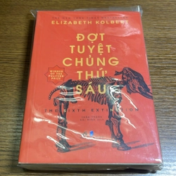 Đợt tuyệt chủng thứ sáu Elizabeth Kolbert