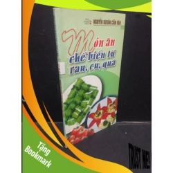 (TẶNG BOOKMARK) Món ăn chế biến từ rau, củ, quả Nguyễn Dzoãn Cẩm Vân 2009 mới 80% ố nhẹ RBK1504 kỹ năng
