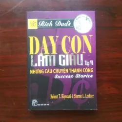[Sách Kinh Doanh] Dạy Con Làm Giàu - Tập 6 - Rich Dad Poor Dad (Robert Kiyosaki)