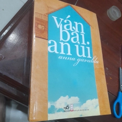 Anna Gavalda - VÁN BÀI AN ỦI (tiểu thuyết văn học hiện đại Pháp, nhã nam phát hành)