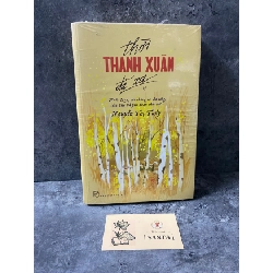 Thời thanh xuân đã xa (Ký)- Nguyễn Thị Thuý (sách mới 95%) Sách văn học STB0302 Rebooks.vn
