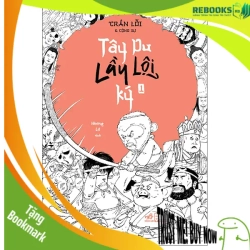 (TẶNG BOOKMARK) Tây du lầy lội ký 1 - Trần Lỗi & Cộng sự - 2025 - Triết lý sống