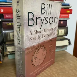 Sách cũ: A Short History of Nearly Everything - Bill Bryson