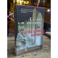 CÁC NHÀ KHOA BẢNG ĐẤT THĂNG LONG HÀ NỘI - TRẦN HỒNG ĐỨC CHỦ BIÊN