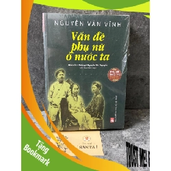 (TẶNG BOOKMARK) Vấn đề phụ nữ ở nước ta- Nguyễn Văn Vĩnh (sách mới) Sách chuyên khảo, khảo cứu RBK0302