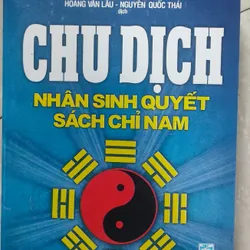 CHU DỊCH nhân sinh quyết sách chỉ nam