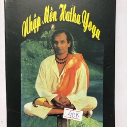 NHẬP MÔN HATHA YOGA - 103 TRANG, NXB: 1997