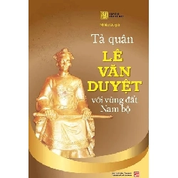 Tả quân Lê Văn Duyệt với vùng đất Nam Bộ - LỊCH SỬ - CHÍNH TRỊ - TRIẾT HỌC Rebooks.vn
