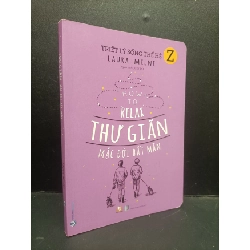 (TẶNG BOOKMARK) Thư giãn mặc đời bất mãn mới 80% bẩn bìa, tróc gáy nhẹ 2020 RBK2105 Laura Milne SÁCH KỸ NĂNG