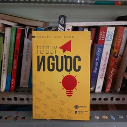 COMBO 2 QUYỂN TƯ DUY NGƯỢC VÀ TƯ DUY MỞ