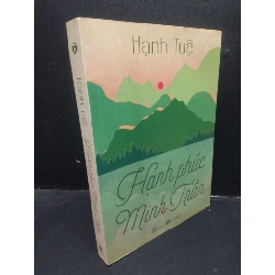 Hạnh Phúc Minh Trần Hạnh Tuệ mới 70% bị ướt nhẹ 2017 HCM0605 văn học Rebooks.vn