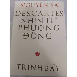 Remake Descartes nhìn từ phương Đông - 285 trang - LỊCH SỬ - CHÍNH TRỊ - TRIẾT HỌC - ANTQ2011-42 Blogmeo 281125