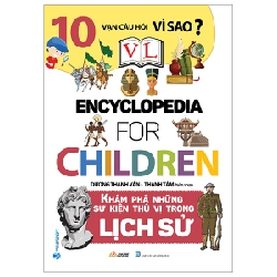 10 Vạn Câu Hỏi Vì Sao? - Khám Phá Những Sự Kiện Thú Vị Trong Lịch Sử - Dương Thanh Vân, Thanh Tâm 287740
