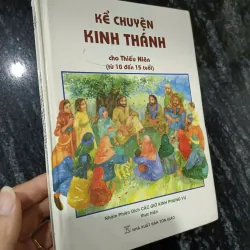Kể truyện Kinh thánh cho thiếu niên (sách dày, tranh màu) 926636