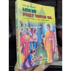 Truyện tranh lịch sử Phật thích ca - Lý Thái Thuân & Trương Quân