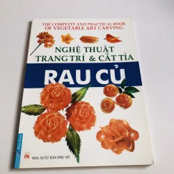 NGHỆ THUẬT TRANG TRÍ & CẮT TỈA RAU CỦ 