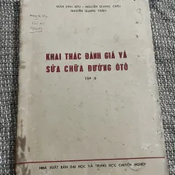 KHAI THÁC ĐÁNH GIÁ VÀ SỬA CHỮA ĐƯỜNG ÔTÔ TẬP II ; 120 trang khổ lớn  1021844