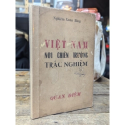 Việt Nam nơi chiến trường trắc nghiệm - Nghiêm Xuân Hồng